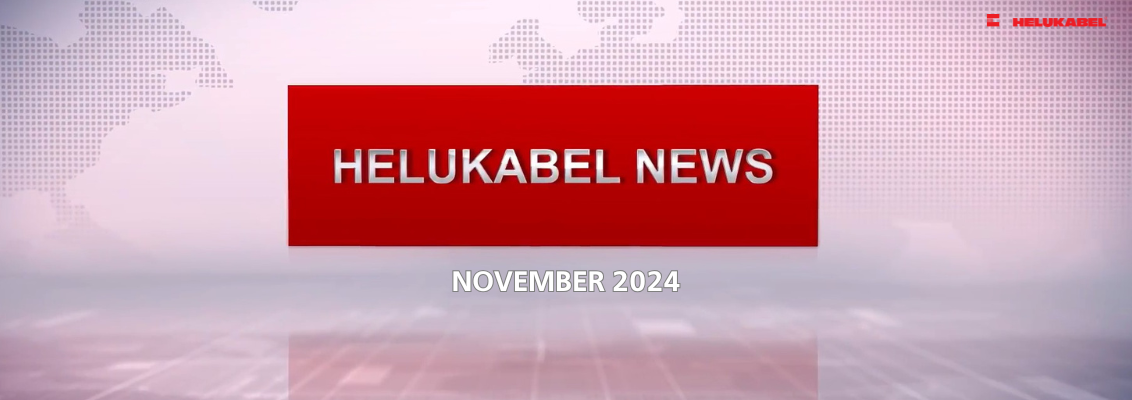 HELUKABEL News in November 2024