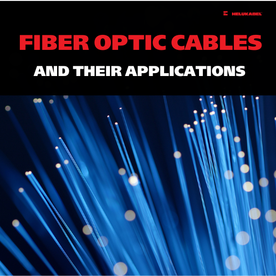 Fiber optic cables and their applications