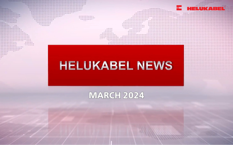 HELUKABEL News March 2024